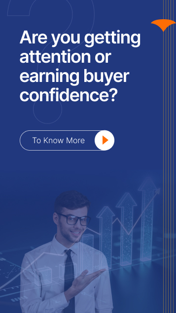 Are you getting attention? Or earning buyer confidence?